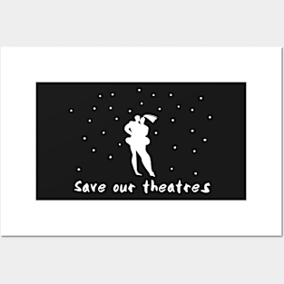 Save our theatres! Posters and Art